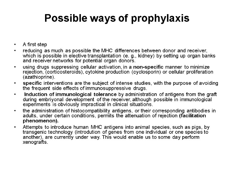 Possible ways of prophylaxis A first step  reducing as much as possible the